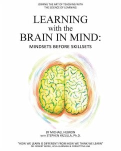 Learning with the Brain in Mind: Mind Sets Before Skill Sets - Hebron, Michael