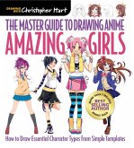 Master Guide to Drawing Anime: Amazing Girls