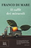 Il caffè dei miracoli Il caffè dei miracoli