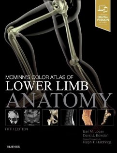 McMinn's Color Atlas of Lower Limb Anatomy - Logan, Bari M. (Formerly University Prosector, Department of Anatomy; Bowden, David (Consultant Radiologist, West Suffolk Hospital, Bury S; Hutchings, Ralph T. (Photographer and Contributor to www.VisualsUnli