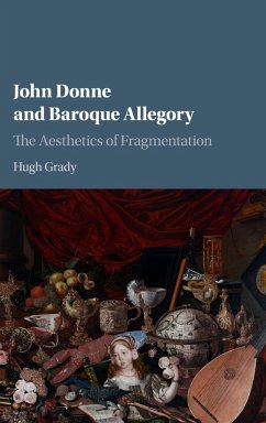 John Donne and Baroque Allegory - Grady, Hugh (Arcadia University, Pennsylvania)