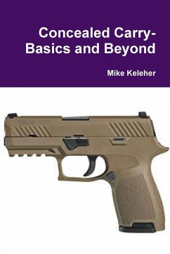Concealed Carry-Basics and Beyond - Keleher, Mike