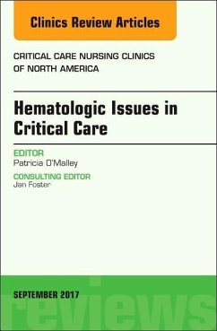 Hematologic Issues in Critical Care, An Issue of Critical Nursing Clinics - O'Malley, Patricia