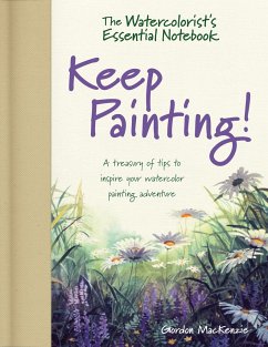 The Watercolorist's Essential Notebook - Keep Painting! - MacKenzie, Gordon