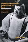 Lordship and Inheritance in Early Medieval Japan