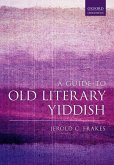 A Guide to Old Literary Yiddish