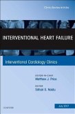 Interventional Heart Failure, an Issue of Interventional Cardiology Clinics