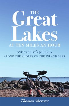 The Great Lakes at Ten Miles an Hour - Shevory, Thomas