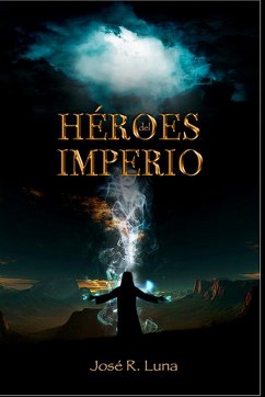 HEROES DEL IMPERIO - Luna, Jose