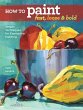 How to Paint Fast, Loose and Bold - Bild 1