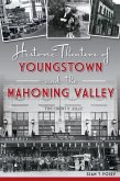 Historic Theaters of Youngstown and the Mahoning Valley