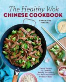 The Healthy Wok Chinese Cookbook