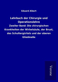 Lehrbuch der Chirurgie und Operationslehre - Albert, Eduard