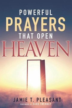 Powerful Prayers That Open Heaven - Pleasant, Jamie T