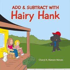 Add & Subtract with Hairy Hank: Volume 1 - Matsen-Nieves, Cheryl A.