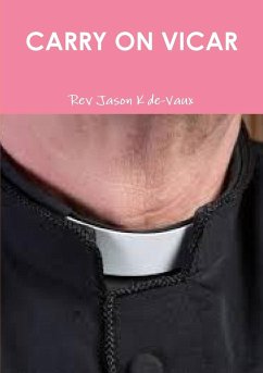 CARRY ON VICAR - de-Vaux, Rev Jason K