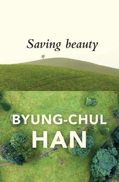 Saving Beauty - Han, Byung-Chul