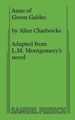 Anne of Green Gables - Chadwicke, Alice; Montgomery, L M (c/o Hebb & Sheffer)