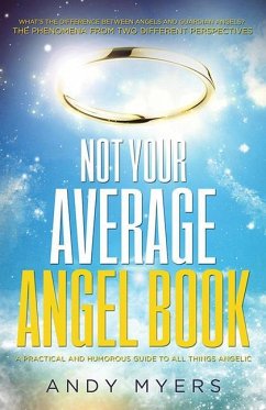 Not Your Average Angel Book - Myers, Andy (Andy Myers)