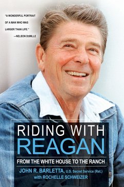 Riding with Reagan: From the White House to the Ranch - Barletta, John R.; Schweizer, Rochelle