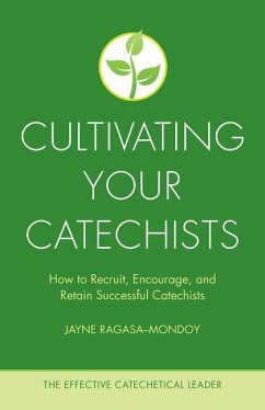 Cultivating Your Catechists - Ragasa-Mondoy, Jayne