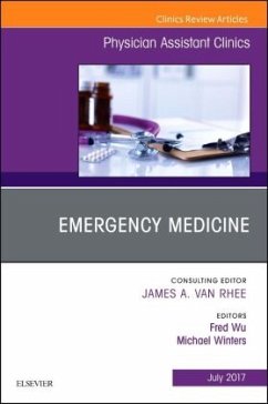 Emergency Medicine, An Issue of Physician Assistant Clinics - Wu, Fred;Winters, Michael E.