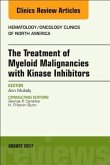 The Treatment of Myeloid Malignancies with Kinase Inhibitors, an Issue of Hematology/Oncology Clinics of North America