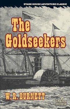 The Goldseekers - Burnett, W. R.