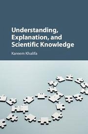 Understanding, Explanation, and Scientific Knowledge - Khalifa, Kareem