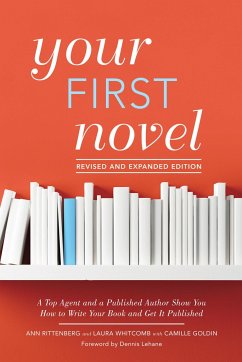 Your First Novel Revised and Expanded Edition - Rittenberg, Ann; Whitcomb, Laura; Goldin, Camille