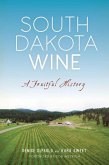 South Dakota Wine: A Fruitful History