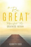 "Be Great"
