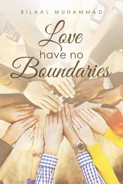 LOVE HAVE NO BOUNDARIES - Muhammad, Bilaal