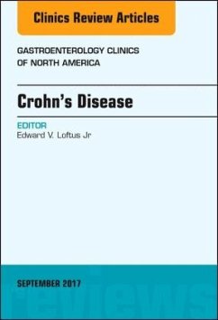 Crohn's Disease, An Issue of Gastroenterology Clinics of North America - Loftus Jr, Edward V.