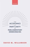 The Acceptance of Party Unity in Parliamentary Democracies