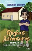 Raghu's Adventures: Escapades of Raghu and his motely friends