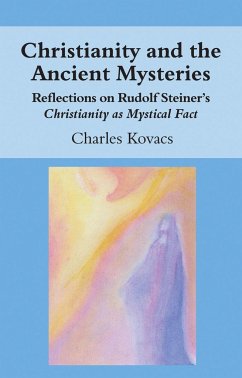 Christianity and the Ancient Mysteries - Kovacs, Charles