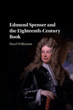Edmund Spenser and the Eighteenth-Century Book - Wilkinson, Hazel