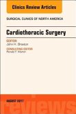 Cardiothoracic Surgery, An Issue of Surgical Clinics