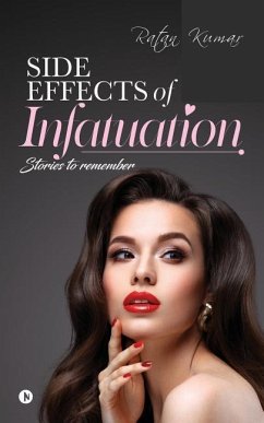 Side Effects of Infatuation - Kumar, Ratan