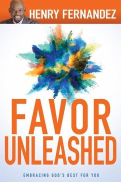 Favor Unleashed - Fernandez, Henry