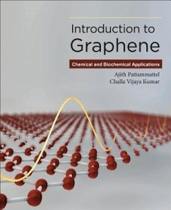 Introduction to Graphene - Kumar, Challa Vijaya (Departments of Chemistry and of Molecular & Ce; Pattammattel, Ajith (Graduate Student, University of Connecticut, Co