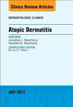 Atopic Dermatitis, an Issue of Dermatologic Clinics - Silverberg, Jonathan I.;Silverberg, Nanette B