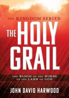 The Kingdom Series: The Holy Grail - Harwood, John David