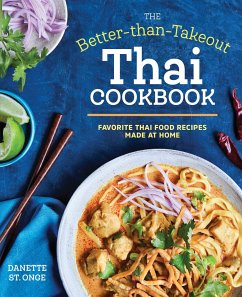 The Better Than Takeout Thai Cookbook - St Onge, Danette