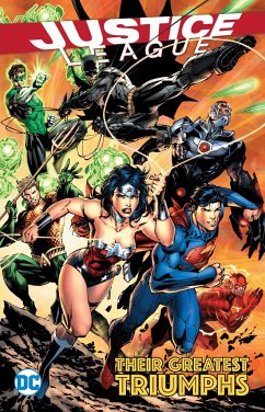 Justice League: Their Greatest Triumphs - Johns, Geoff
