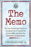 The Memo: How the Classified Military Document That Helped the U.S. Win WWII Can Help You Succeed in Business