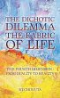 The Dichotic Dilemma the Fabric of Life - Bild 1