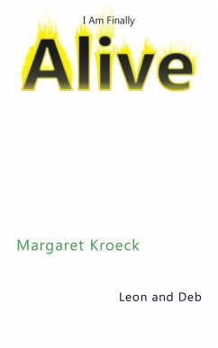 I Am Finally Alive - Kroeck, Margaret