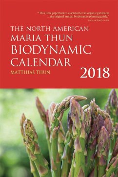 The North American Maria Thun Biodynamic Calendar - Thun, Matthias